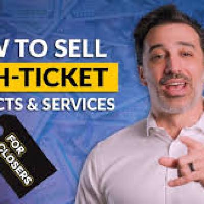 Unlock The Secrets Of Selling High Ticket Items